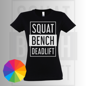 SQUAT BENCH DEADLIFT edzőpóló választható színben (női)